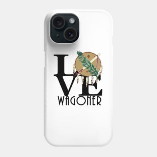LOVE Wagoner Oklahoma Phone Case