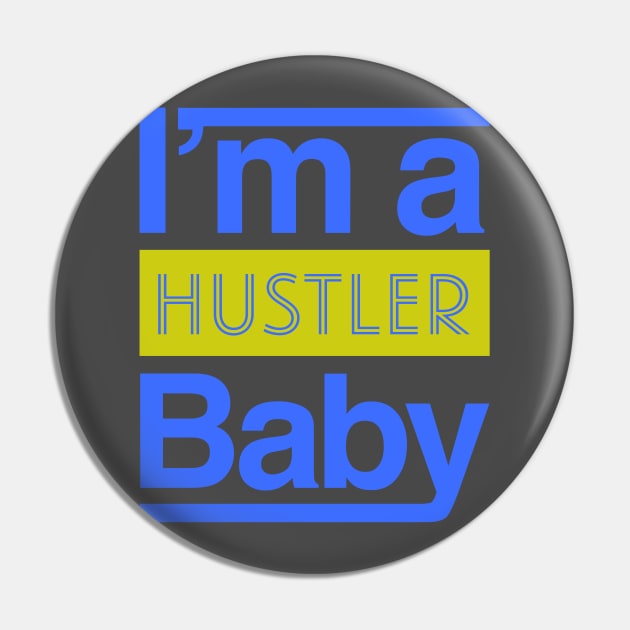 Hustle Baby Pin by dmangelo