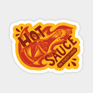 Hot Sauce on Everything Magnet