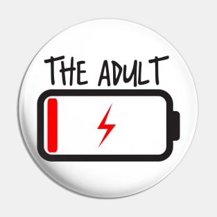 The Adult Low Energy battery Funny Parent Pin