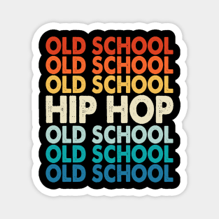 Old School Hip Hop T shirt For Women Magnet