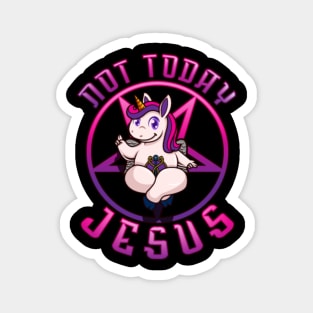 Not Today Jesus Evil Unicorn Women Humor Magnet