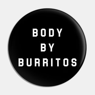 Body By Burritos Pin