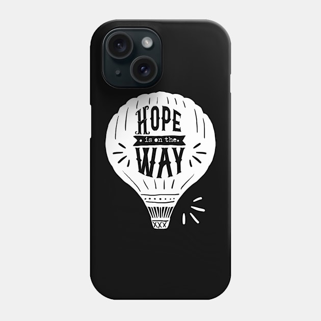 'Hope Is On The Way' Food and Water Relief Shirt Phone Case by ourwackyhome