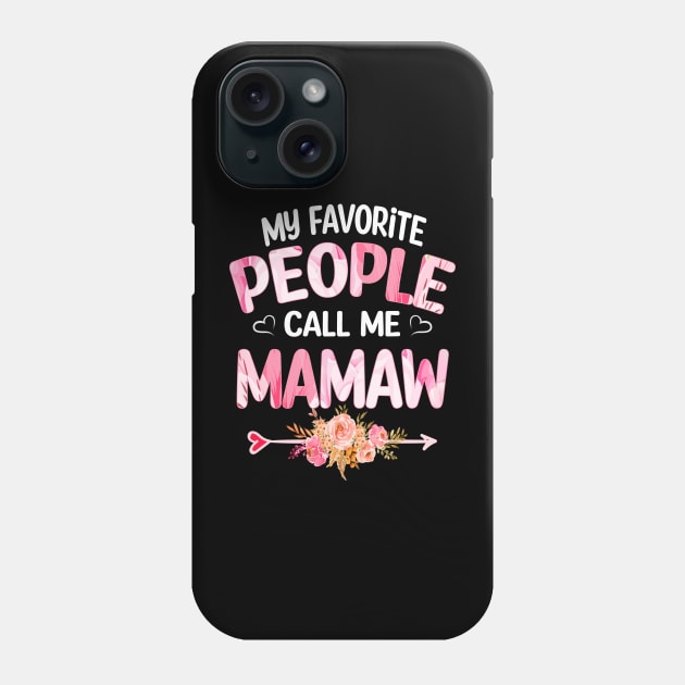My Favorite People Call Me mamaw Phone Case by Bagshaw Gravity