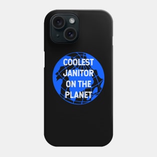 Coolest Janitor on the Planet Phone Case