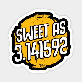 Sweet As 3.14 Pi Day Mathematician Gift Magnet