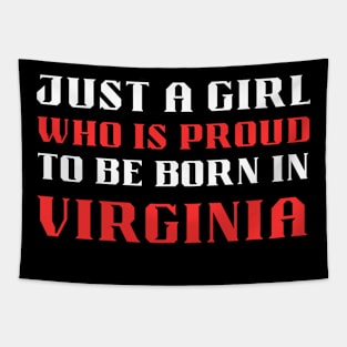 just a girl who is proud to be born in Virginia Tapestry