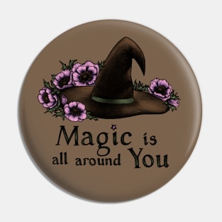 Magic is all around You Pin