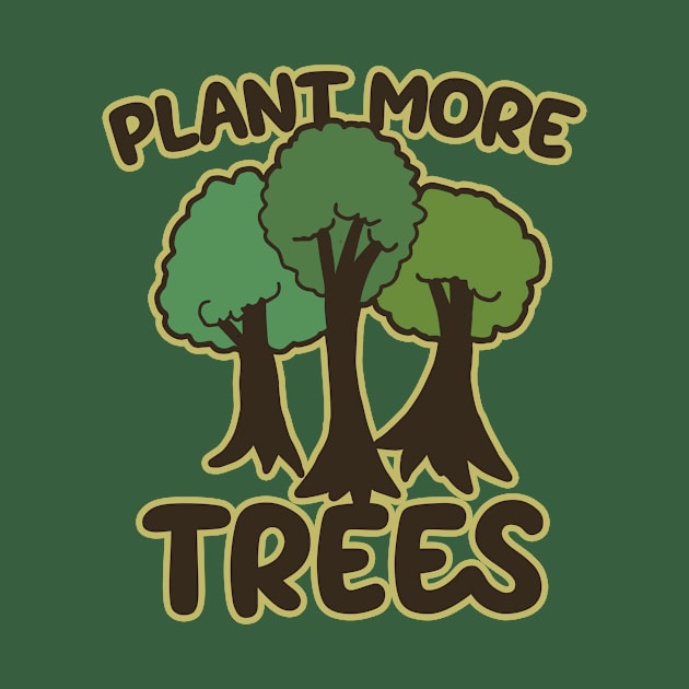 Plant more trees by bubbsnugg