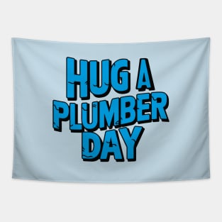 National Hug a Plumber Day – April Tapestry