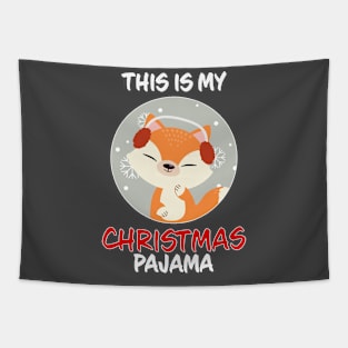 This Is My Christmas Pajama Fox Family Matching Christmas Pajama Costume Gift Tapestry