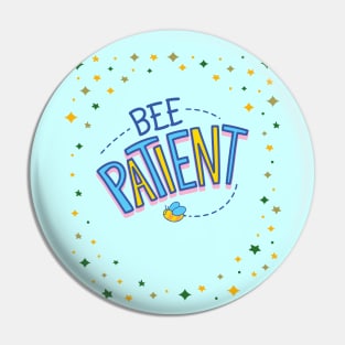 Bee Patient Pin