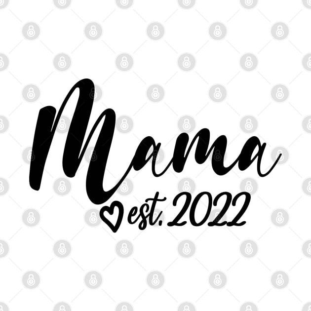 Mama Est. 2022 - Cute Heart, Pregnancy Announcement Maternity, Mother's Day Gift For Women by Art Like Wow Designs