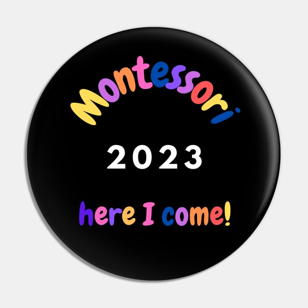 Montessori 2023 Here I come Pin by Jaxybear