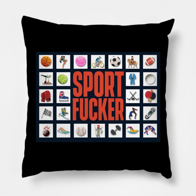 Sport Fucker(Athlete) Pillow by SportFucker