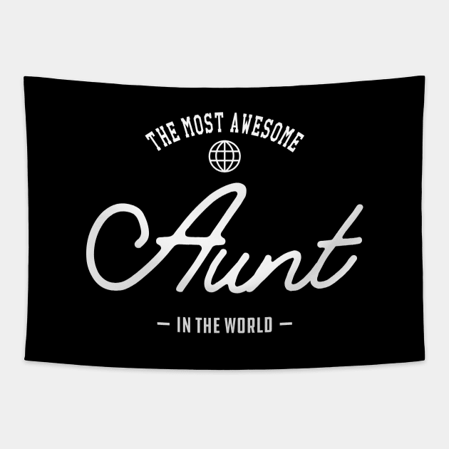 Aunt - The most awesome aunt in the world Tapestry by KC Happy Shop