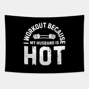 I Workout Because My Husband Is Hot Tapestry