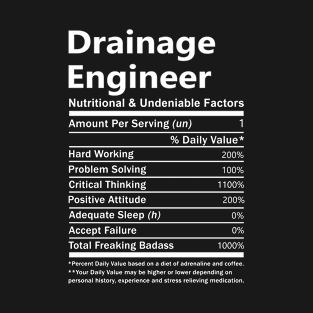Drainage Engineer - Nutritional Factors T-Shirt