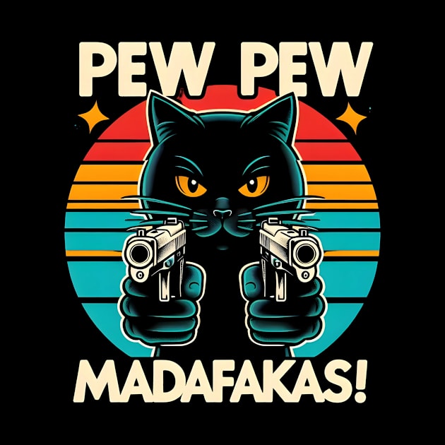 Pew Pew Madafakas Cat Crazy Vintage Funny Cat Owners by Rizstor