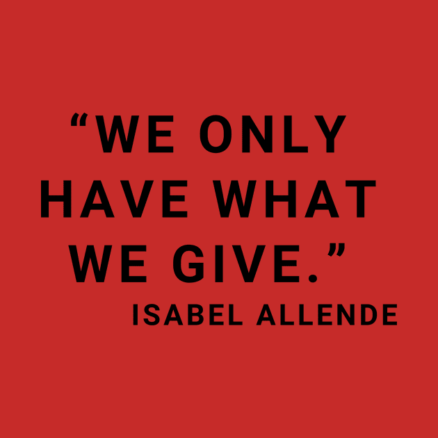 quote Isabel Allende about Charity by AshleyMcDonald