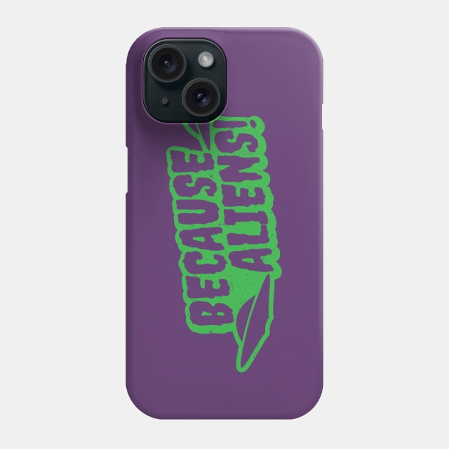 Because Aliens! UFO Green Phone Case by Wasabi Snake