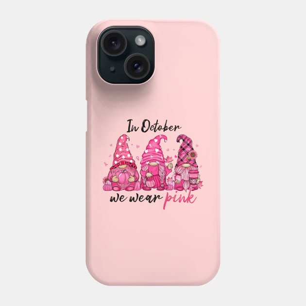 Gnome in October We Wear Pink Phone Case by Myartstor 