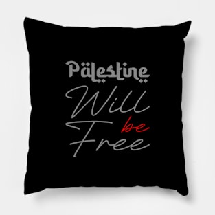 Palestine Will Be Free Pillow