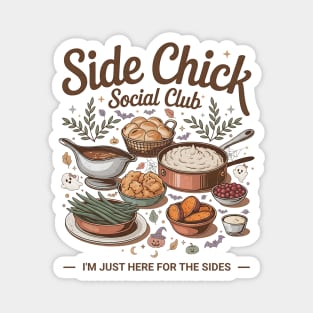 Side Chick Social Club – Funny Thanksgiving Foodie Design Magnet