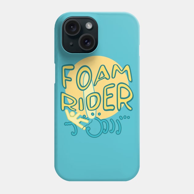 Foam rider - funny beginner surfer epic fail Phone Case by Made by Popular Demand