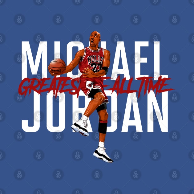 Michael Jordan - Greatest Of All Time by Bob Charl