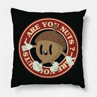 Are You Nuts? Pillow