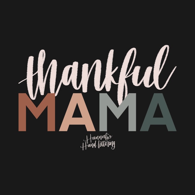 Thankful Mama by Hannah’s Hand Lettering