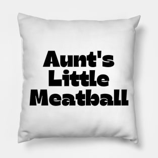 Aunt's Little Meatball Pillow