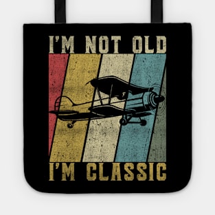Funny Biplane I'm Not Old I'm Classic Vintage Airplane Pilot Tote