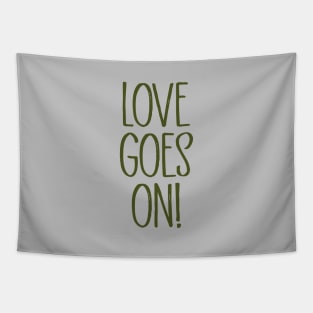 Love Goes On, green Tapestry