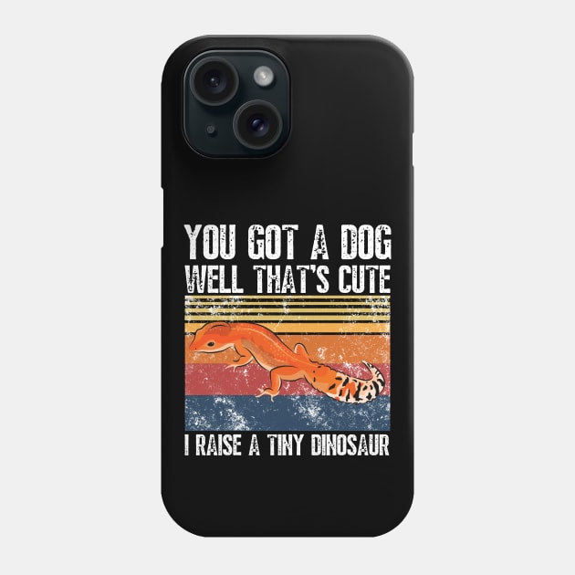 You got a dog well that’s cute I raise a tiny dinosaur, Bearded Dragon Funny sayings Phone Case by JustBeSatisfied