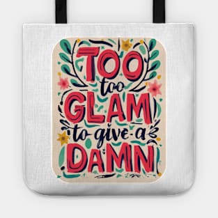 Too Glam to Give a Damn Tote