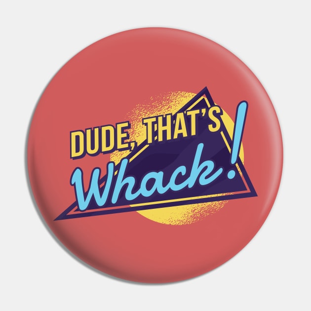 70S vitange RETRO QUOTE Dude that is whack Pin by Midoart