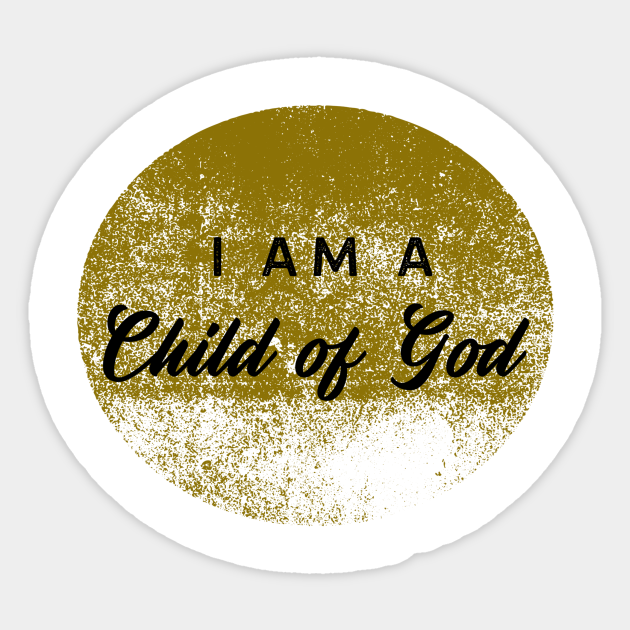 I Am A Child Of God Bible Verse Sticker Teepublic I Am A Child Of God Bible Verse Sticker Teepublic