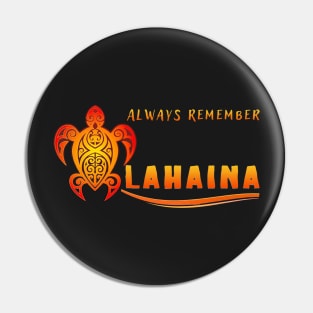 Always Remember Lahaina Pin