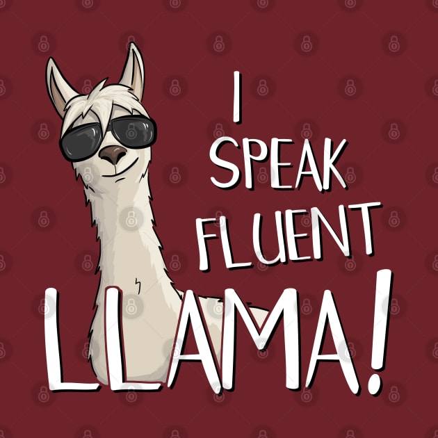 I Speak Fluent Llama! by SkizzenMonster