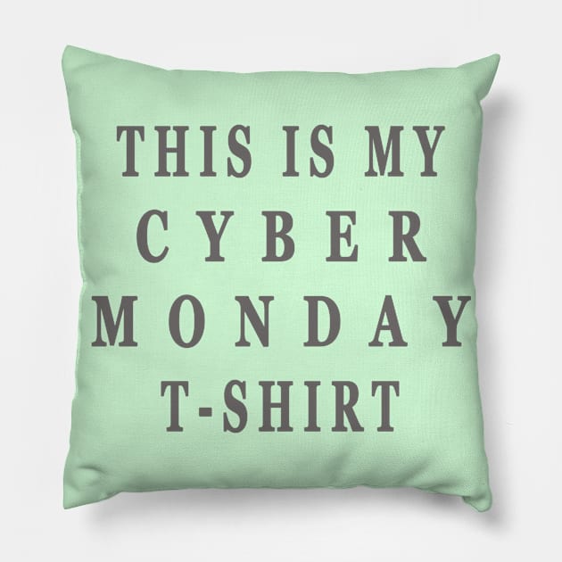 This Is My Cyber Monday T-Shirt - Funny Online Shopping Tee Pillow by Maan85Haitham