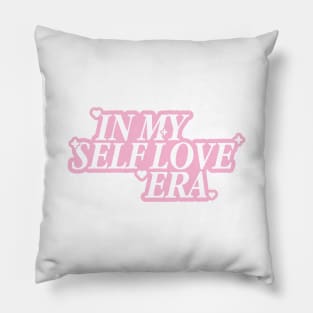 In My Self Love Era - Pink/White Pillow