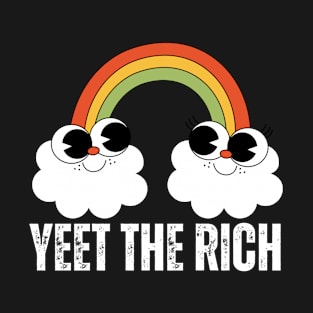 Happy Little Rainbow Yeet The Rich T-Shirt
