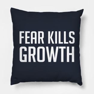 Fear Kills Growth | Garyvee Pillow