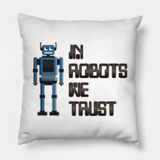 In robots we trust Pillow