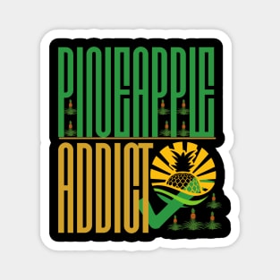 Pineapple Addict Magnet