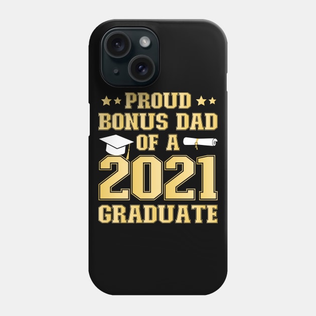 Proud Bonus dad of a 2021 Graduate School Graduation Party Phone Case by DragonTees