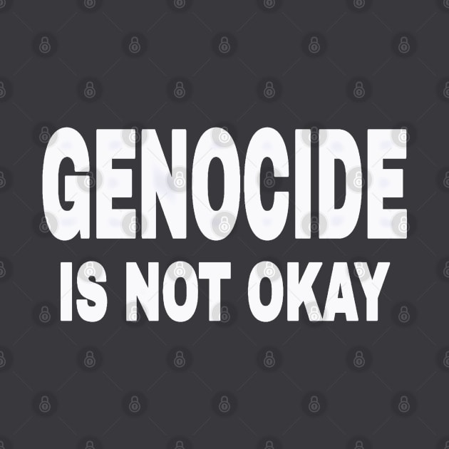 GENOCIDE IS NOT OKAY - Front by SubversiveWare